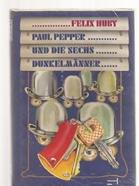 Paul Pepper und die sechs Dunkelmänner