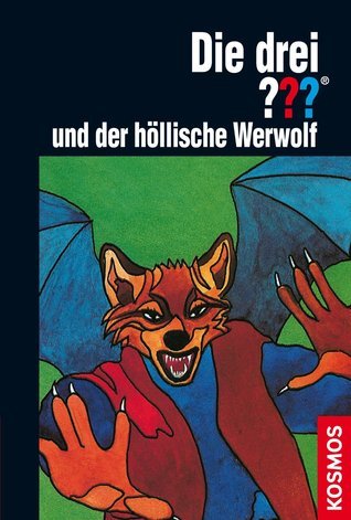Die drei ??? und der höllische Werwolf