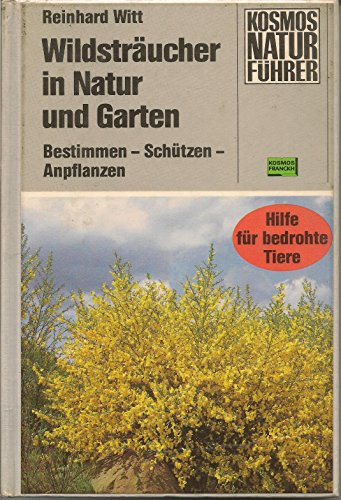 Wildsträucher in Natur und Garten