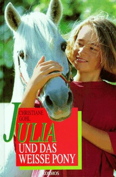 Julia und das weisse Pony