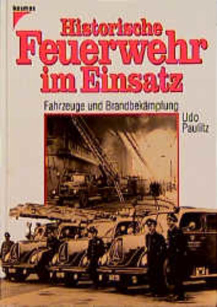 Historische Feuerwehr im Einsatz