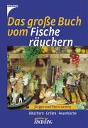 Das große Buch vom Fischeräuchern