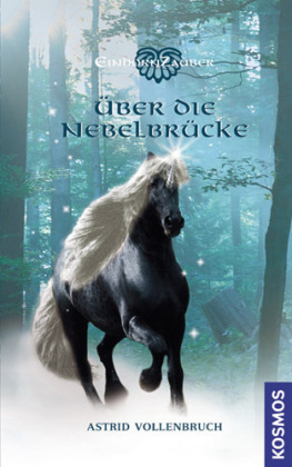 Einhornzauber, 1, Über die Nebelbrücke
