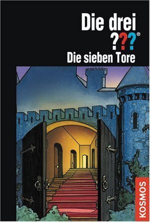Die drei ???. Die sieben Tore (drei Fragezeichen)
