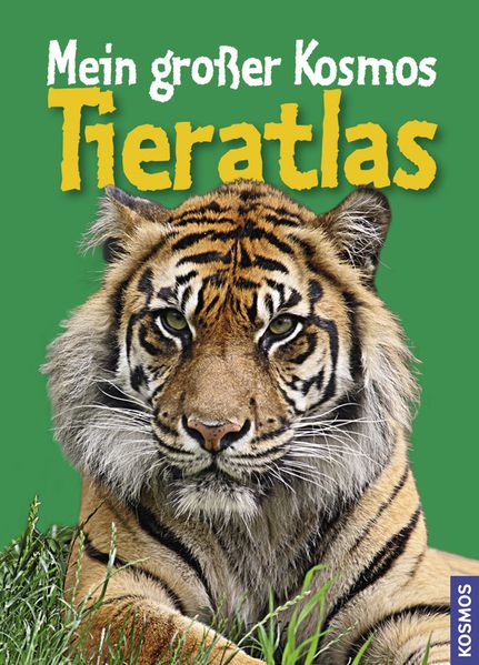 Mein großer Kosmos Tieratlas