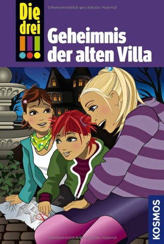 Die drei !!!, 42, Geheimnis der alten Villa