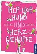 Hip-Hop, Hund und Herzgehüpfe - Mein Leben als Zwilling
