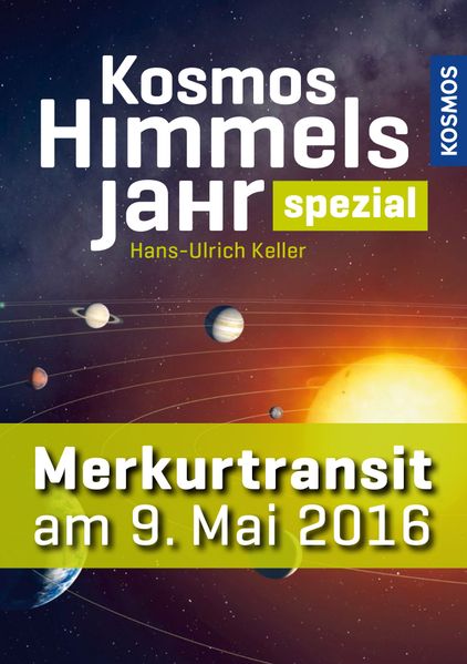 Kosmos Himmelsjahr spezial: Der Merkurtransit am 9. Mai 2016