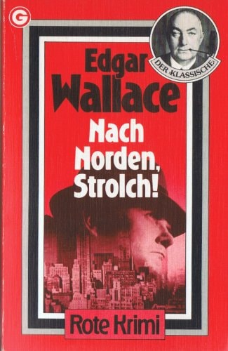 Nach Norden, Strolch!