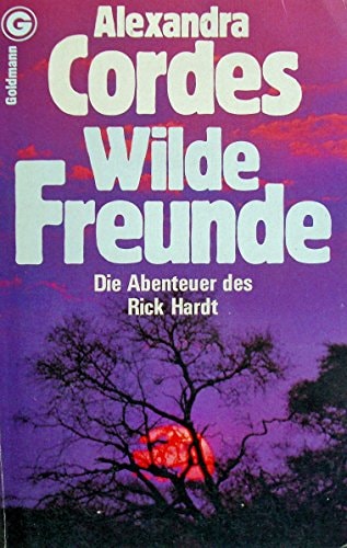 Wilde Freunde: Die Abenteuer des Rick Hardt (Goldmann-Taschenbuch)