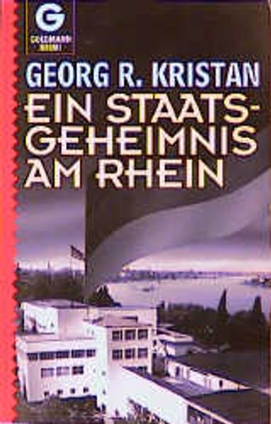 Ein Staatsgeheimnis am Rhein