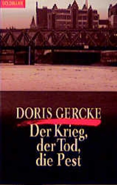 Der Krieg, der Tod, die Pest