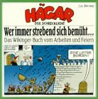 Hägar der Schreckliche: Wer immer strebend sich bemüht