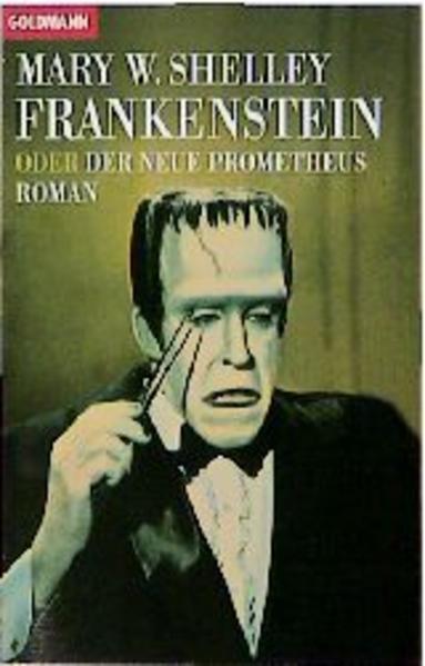 Frankenstein oder Der neue Prometheus