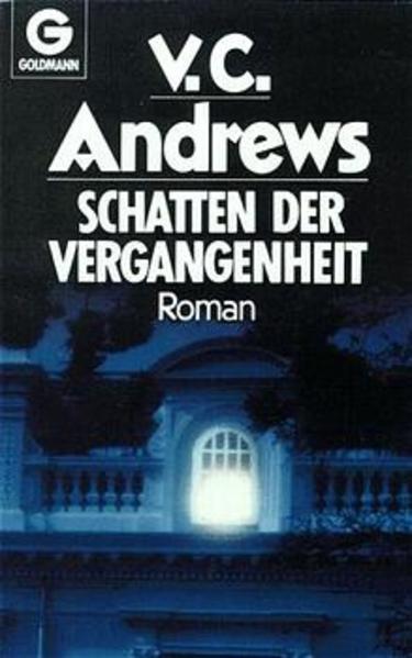 Das Erbe von Foxworth Hall / Schatten der Vergangenheit