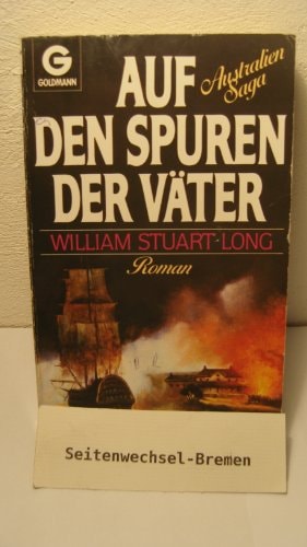 Australien-Saga / Auf den Spuren der Väter