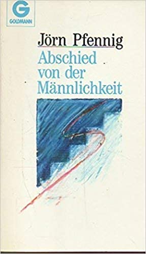 Abschied von der Männlichkeit