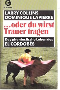 ... oder du wirst Trauer tragen