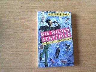 Die wilden Achtziger