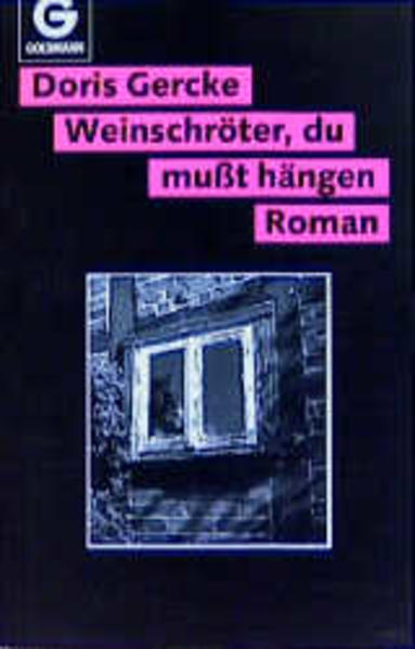 Weinschröter, du musst hängen