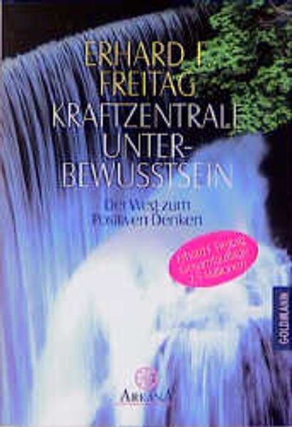 Kraftzentrale Unterbewußtsein