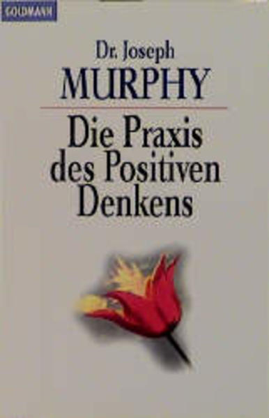 Die Praxis des Positiven Denkens