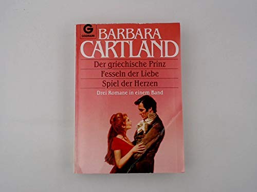 Der griechische Prinz /Fesseln der Liebe /Spiel der Herzen