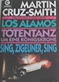 Los Alamos /Totentanz um eine Königskrone /Sing, Zigeuner, sing
