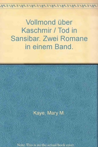 Vollmond über Kaschmir /Tod in Sansibar