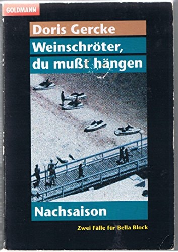 Weinschröter, du musst hängen /Nachsaison