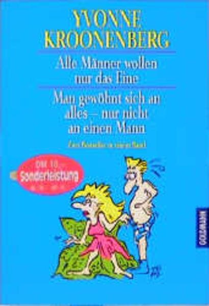 Alle Männer wollen nur das Eine /Man gewöhnt sich an alles - nur nicht an einen Mann