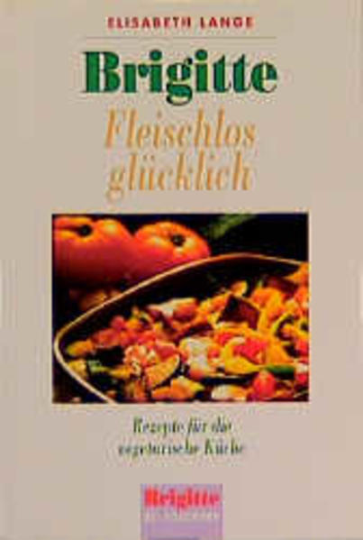Brigitte - Fleischlos glücklich