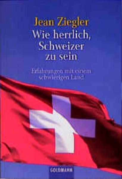 Wie herrlich, ein Schweizer zu sein