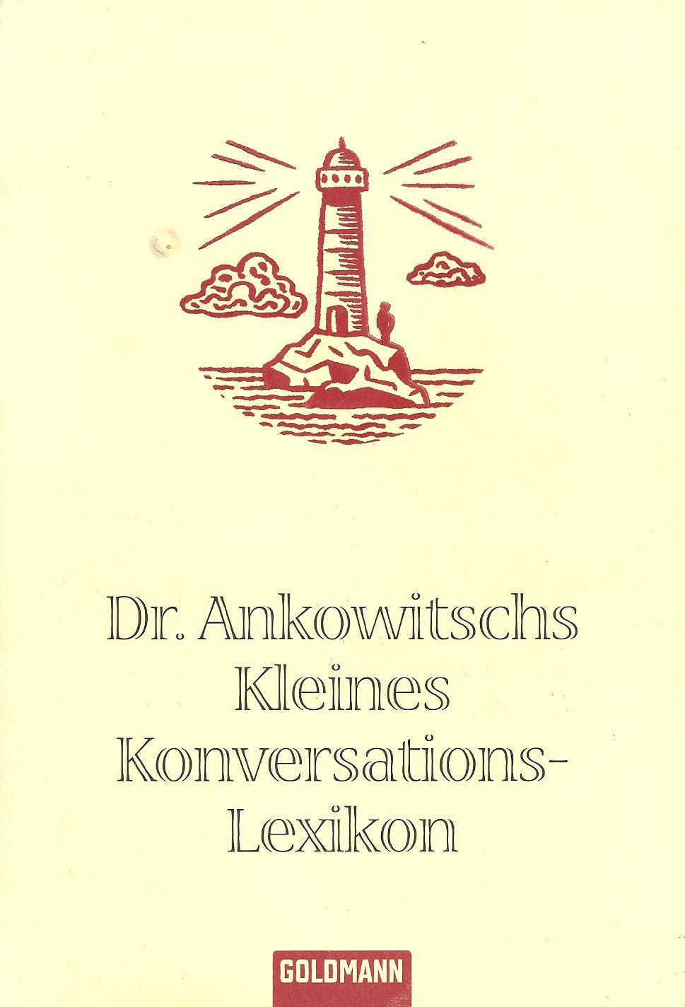Dr. Ankowitschs Kleines Konversationslexikon