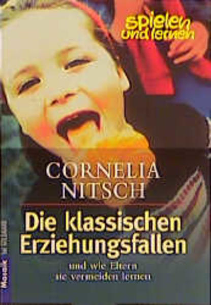 Die klassischen Erziehungsfallen