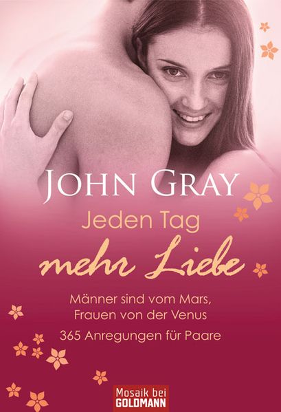 Jeden Tag mehr Liebe - Männer sind vom Mars, Frauen von der Venus