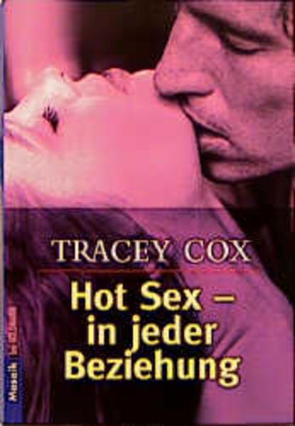 Hot Sex - In jeder Beziehung