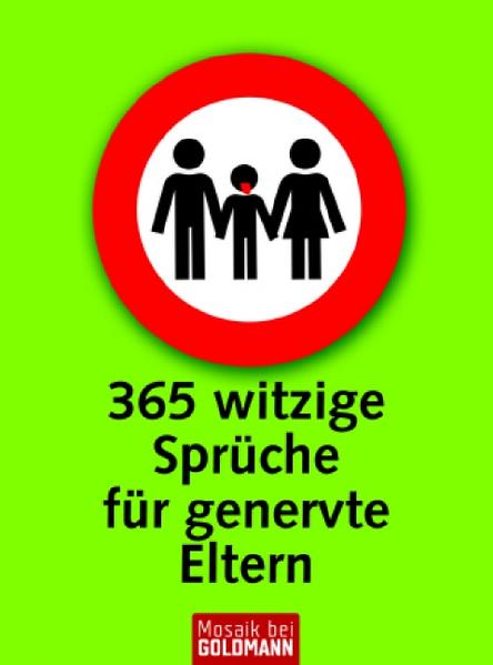 365 witzige Sprüche für genervte Eltern