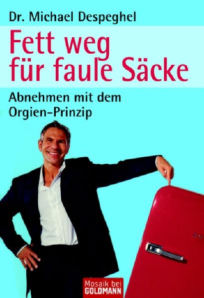 Fett weg für faule Säcke