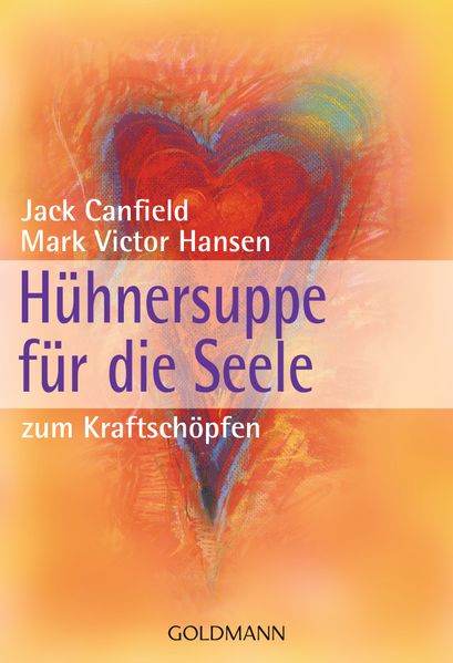 Hühnersuppe für die Seele - zum Kraftschöpfen