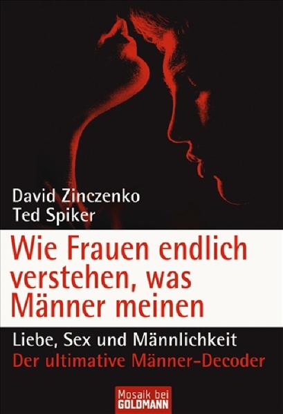 Wie Frauen endlich verstehen, was Männer meinen