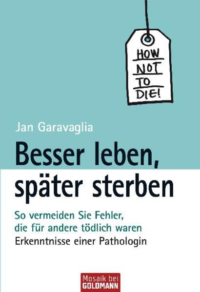 Besser leben, später sterben -