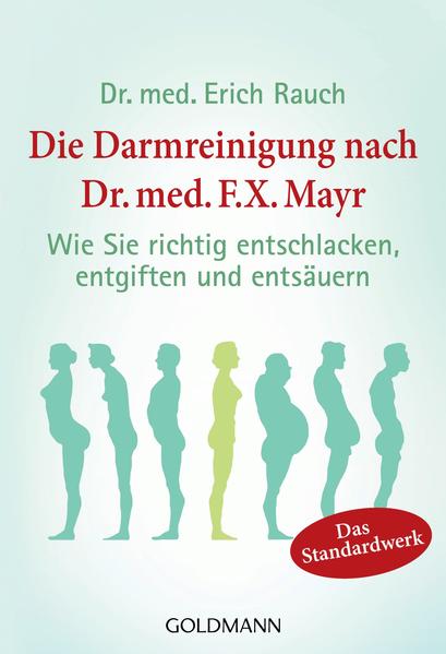 Die Darmreinigung nach Dr. med. F.X. Mayr
