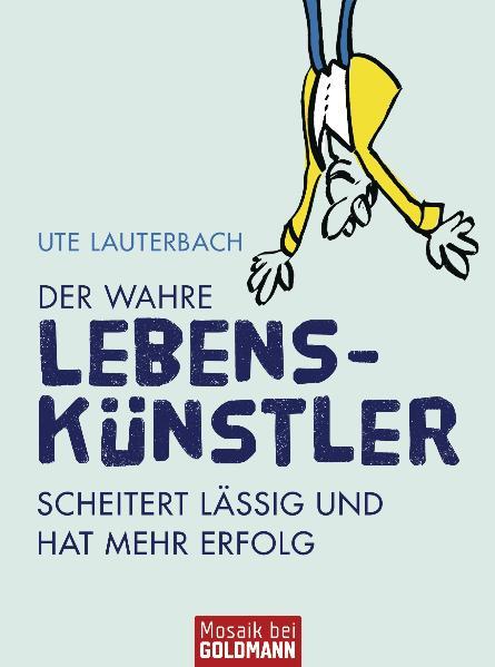 Der wahre Lebenskünstler
