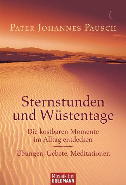 Sternstunden und Wüstentage