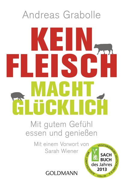 Kein Fleisch macht glücklich