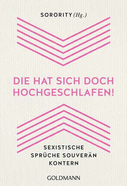 "Die hat sich doch hochgeschlafen!"