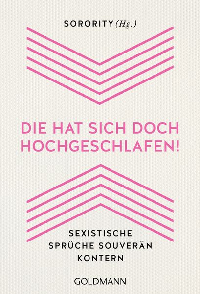 "Die hat sich doch hochgeschlafen!"
