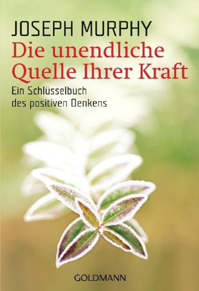 Die unendliche Quelle Ihrer Kraft