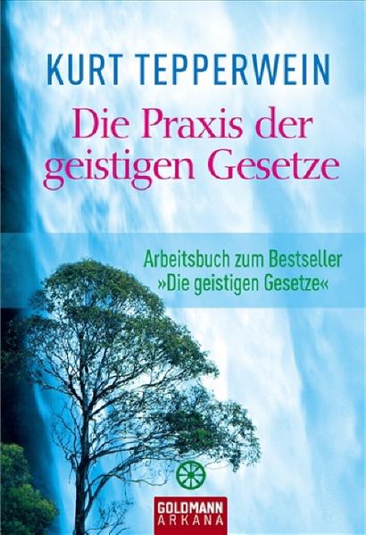 Die Praxis der geistigen Gesetze